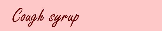 Cough syrup